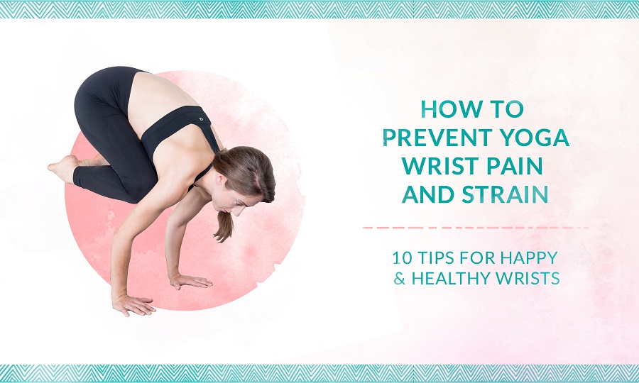 Avoid Wrist Pain in Yoga – Modify, Stretch, and Strengthen
