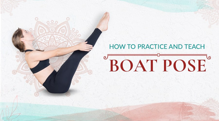 Boat Pose (Navasana): How to Do, Benefits, Precautions and Variations -  Fitsri Yoga